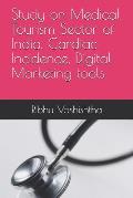 Study on Medical Tourism Sector of India, Cardiac Incidence, Digital Marketing tools