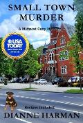 Small Town Murder: Midwest Cozy Mystery Series