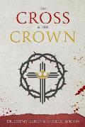 The Cross & The Crown