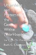 Unearthing and Protecting the Gem Within (Workbook): Our Children; Our Precious Gems