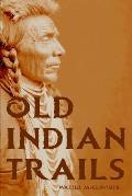 Old Indian Trails (Expanded, Annotated)