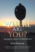 Where Are You?: Searching the Unknown to Make It Known