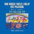 We Need Help, Help Us Please
