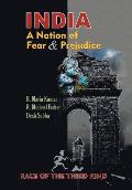 India, a Nation of Fear and Prejudice: Race of the Third Kind