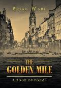 The Golden Mile: A Book of Poems