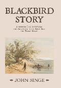 Blackbird Story: A Gripping Tale of Intrigue and Adventure in the South Seas and Torres Strait