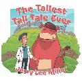 The Tallest Tall Tale Ever