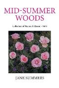 Mid-Summer Woods: Collection of Poems: a Classic - Vol 6