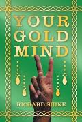 Your Gold Mind