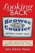 Looking Back: A Journey Through the Pages of the Keowee Courier Featuring the Walhalla Centennial Special Edition of 1950 and Highli