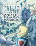 Blue Castle and the Dragon Warriors