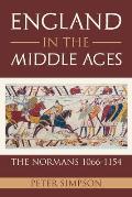 England in the Middle Ages: The Normans 1066-1154