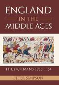 England in the Middle Ages: The Normans 1066-1154
