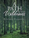 A Path in the Wilderness