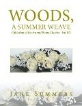Woods, a Summer Weave: Collection of Poetry and Piano Classics - Vol Vii