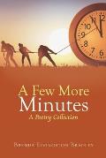 A Few More Minutes: A Poetry Collection