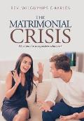 The Matrimonial Crisis: What Are the Prospective Solutions?