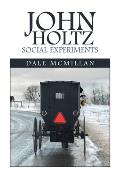 John Holtz Social Experiments