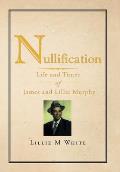 Nullification: Life and Times of James and Lillie Murphy