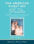 Pan American Flight #863 to Paradise!: From the Author's Small Town of Panganiban to the Vast Plains of America, Including Collection of Inspirational