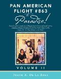Pan American Flight #863 to Paradise!: From the Author's Small Town of Panganiban to the Vast Plains of America, Including Collection of Inspirational