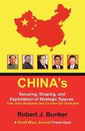 China's Securing, Shaping, and Exploitation of Strategic Spaces: Gray Zone Response and Counter-Shi Strategies: A Small Wars Journal Pocket Book