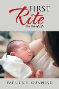 First Rite: The Rite of Life