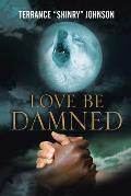 Love Be Damned: The Chronicles of Wayne Book 1