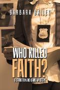 Who Killed Faith?: A Stratton and Davis Mystery