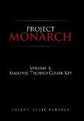 Project Monarch: Volume 1: Masonic Techno Color Key