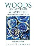 Woods an Autumn Weave Gold: A Collection of Poetry Classics - Vol Viii