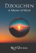 Dzogchen: A Matter of Mind