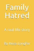 Family Hatred: A Real Life Story