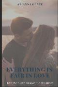 Everything Is Fair in Love: A True Classic Love Story with Dark Romance.