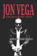 JON VEGA. Forja de un sicario. PARTE II
