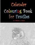 Calendar Colouring Book for Families: Three Year Colouring Book with Monthly Calendars. 37 Pages for Colouring.