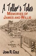 A Teller's Tales: Memories of James and Willie