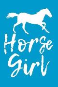 Horse Girl: - A Diary for Girls Who Love Horses - Dear Diary - 6x9 Inches - 120 Pages
