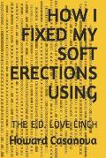 How I Fixed My Soft Erections Using: The E.D. Love Cinch