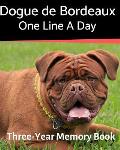 Dogue de Bordeaux - One Line a Day: A Three-Year Memory Book to Track Your Dog's Growth