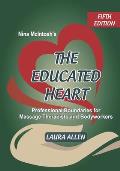 Nina McIntosh's The Educated Heart: Professional Boundaries for Massage Therapists and Bodyworkers