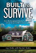 Built to Survive: How We Designed & Built a Sustainable, Secure & Survivable Custom Home