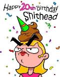 Happy 20th Birthday Shithead: Forget the Birthday Card and Get This Funny Birthday Password Book Instead!
