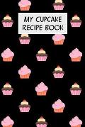 My Cupcake Recipe Book: Cookbook with Recipe Cards for Your Cupcake Recipes