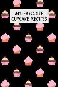 My Favorite Cupcake Recipes: Cookbook with Recipe Cards for Your Cupcake Recipes