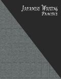 Japanese Writing Practice: A Book for Kanji, Kana, Hiragana, Katakana & Genkouyoushi Alphabet - Textured (Black Gray)