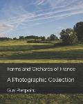 Farms and Orchards of France: A Photographic Collection