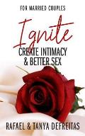 Ignite: Create Intimacy & Better Sex