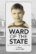 Ward of the State: Larry Giordano's Life as a Foster Kid