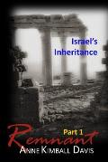Remnant, Part 1: Israel's Inheritance